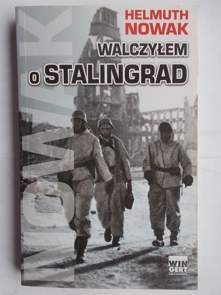 Nowak Helmuth - Walczyłem o Stalingrad