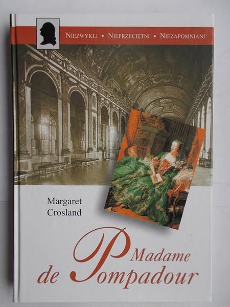 Crosland Margaret - Madame de Pompadour