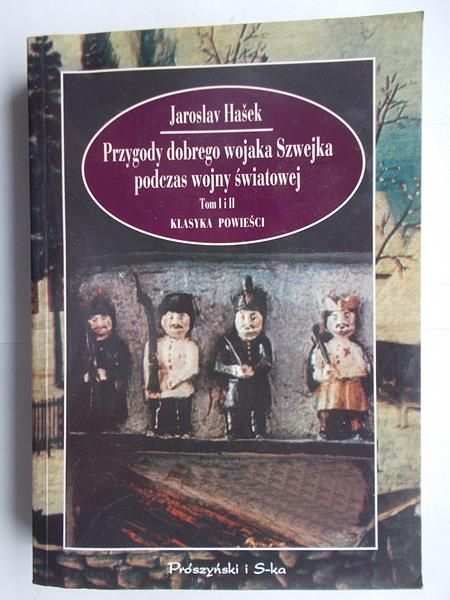 Hasek Jarosłav - Przygody dobrego wojaka Szwejka podczas wojny światowej
