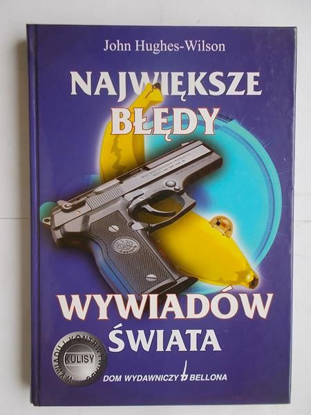 Największe błędy wywiadów świata