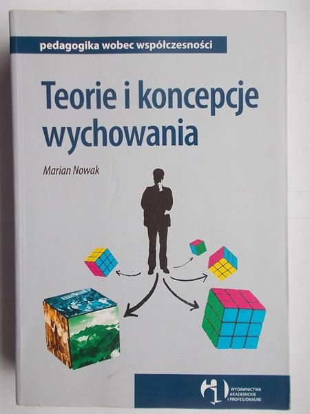 Nowak Marian - Teorie i koncepcje wychowania