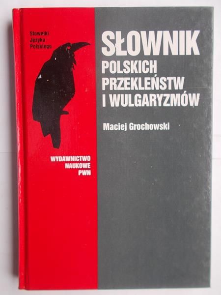 Grochowski Maciej - Słownik polskich przekleństw i wulgaryzmów