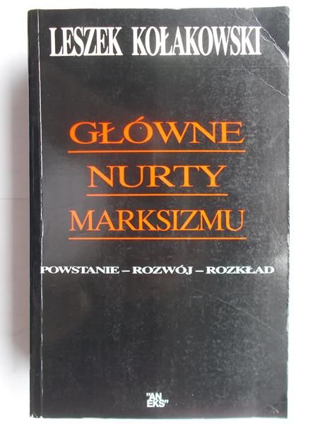 Leszek Kołakowski - Główne nurty marksizmu