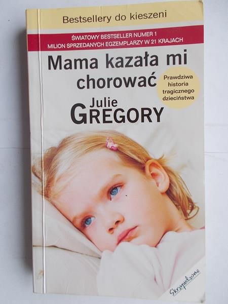 Gregory Julie - Mama kazała mi chorować