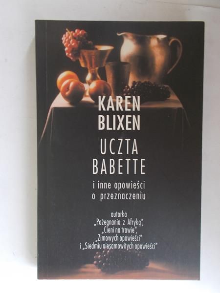 Karen Blixen - Uczta Babette