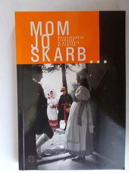 Elżbieta Berendt (red.) - Mom jo skarb