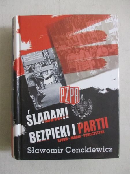 Śladami bezpieki i partii