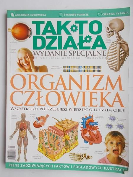 Tak to działa. Organizm człowieka 1/2013