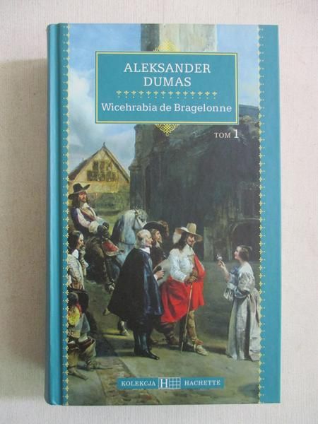 Dumas Aleksander - Wicehrabia de Bragelonne, tom I