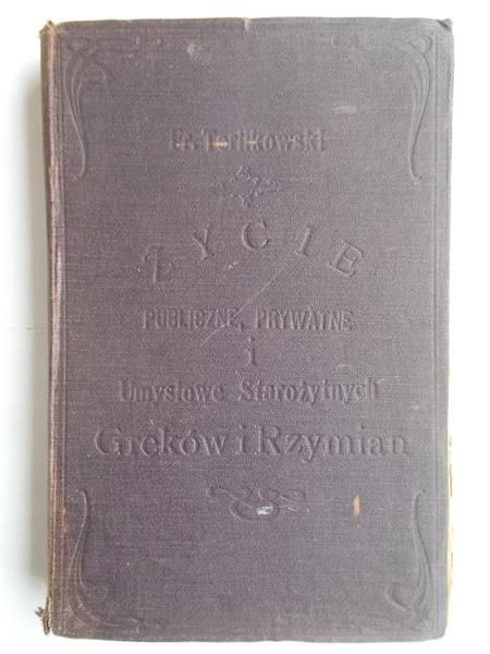 Życie publiczne, prywatne i umysłowe starożytnych Greków i Rzymian
