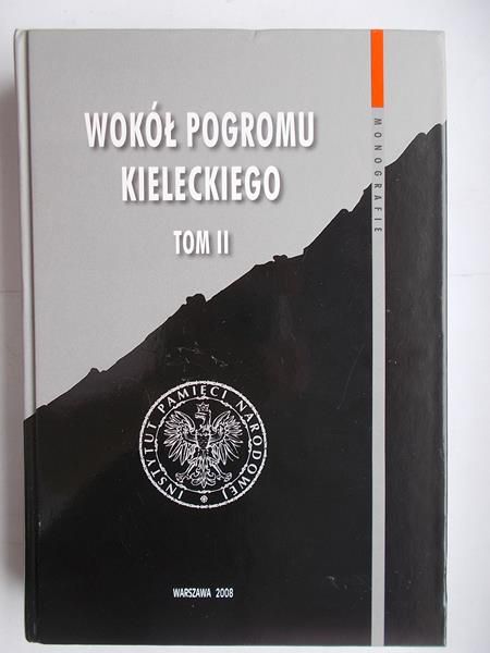 Bukowski Leszek(red.) - Wokół pogromu kieleckiego. Tom II