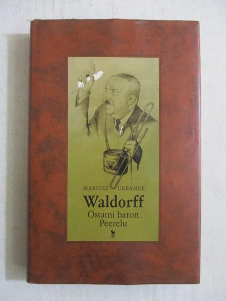 Waldorff. Ostatni baron Peerelu