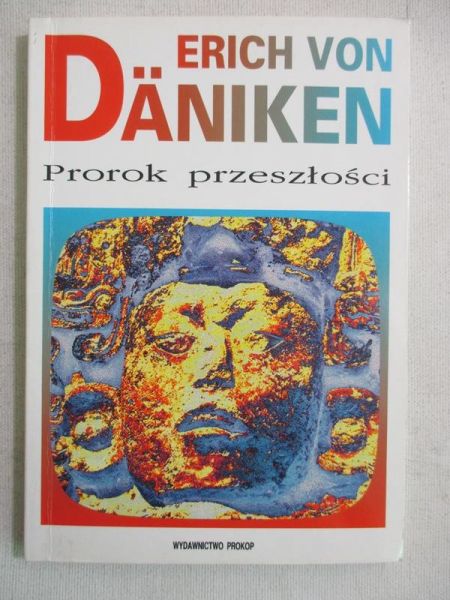 Daniken Von Erich - Prorok przeszłości