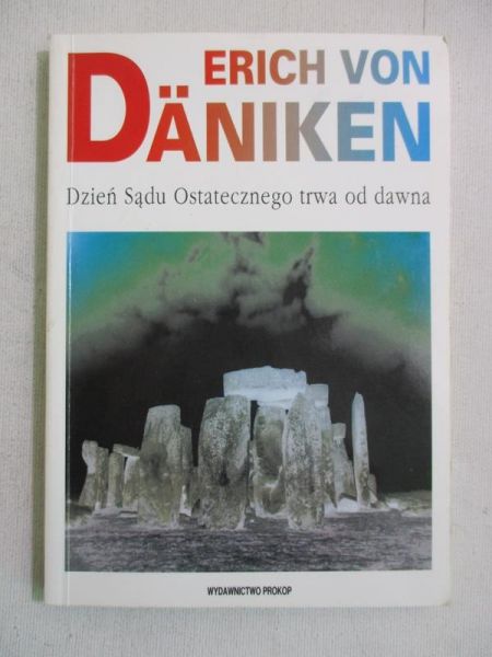 Daniken Von Erich - Dzień Sądu Ostatecznego trwa od dawna