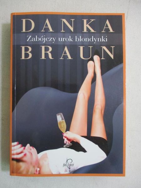 Braun Danka - Zabójczy urok blondynki