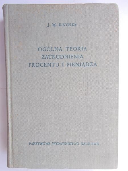 Ogólna teoria zatrudnienia procentu i pieniądza