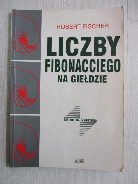 Fischer Robert - Liczby Fibonacciego na giełdzie
