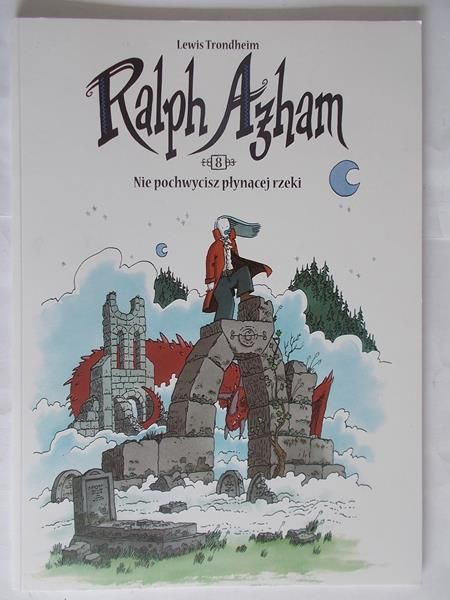 Ralph Azham 8 Nie pochwycisz płynącej rzeki