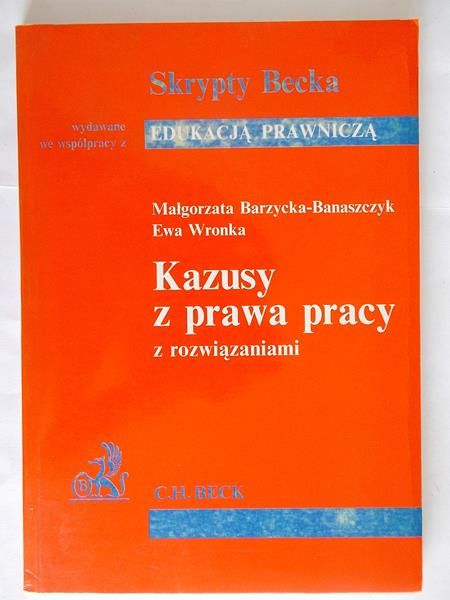 Barzycka-Banaszczyk Małgorzata - Kazusy z prawa pracy
