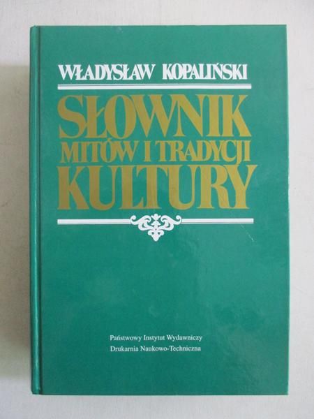 Kopaliński Władyslaw - Słownik mitów i tradycji kultury