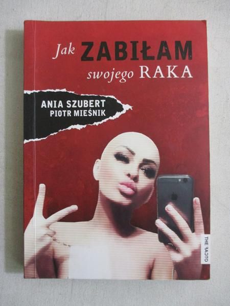 Jak zabiłam swojego raka