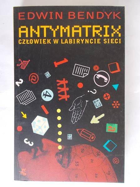 Antymatrix . Człowiek w labiryncie sieci