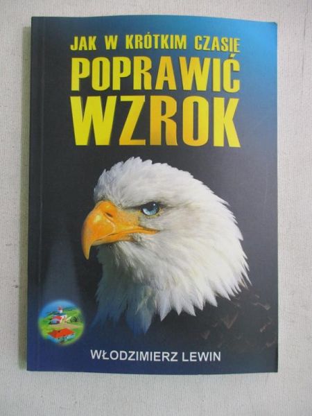 Lewin Włodzimierz  - Jak w krótkim czasie poprawić wzrok