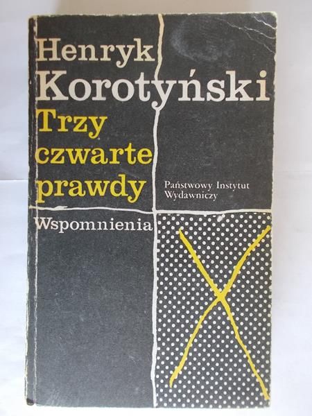 Trzy czwarte prawdy. Wspomnienia