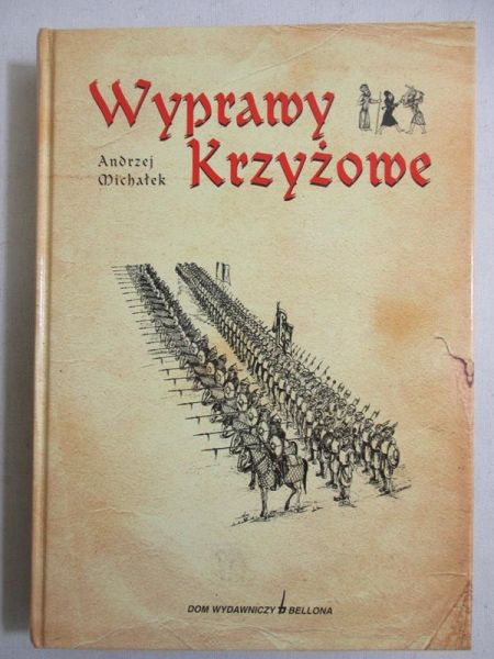 Michałek Andrzej - Wyprawy Krzyżowe