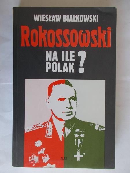 Rokossowski na ile polak?