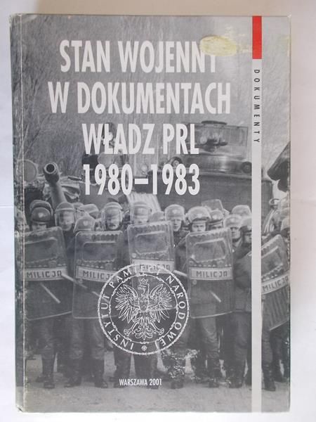 Stan Wojenny w dokumentach władz PRL 1980-1983