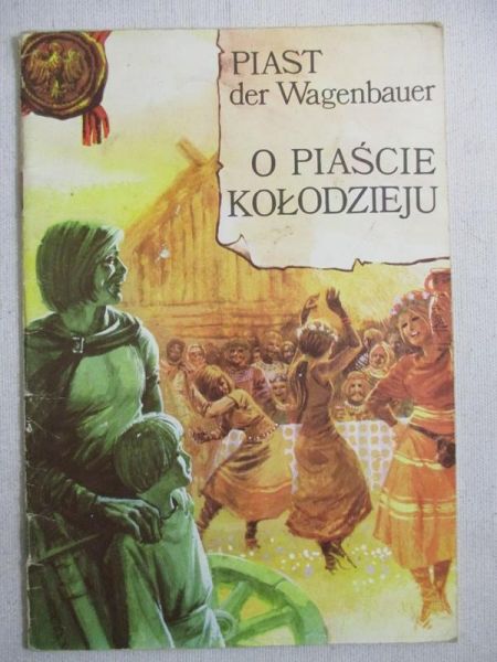 Seidler Barbara - O Piaście Kołodzieju
