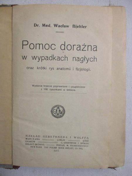 Biehler Wacław- Pomoc doraźna w przypadkach nagłych. 1917r.