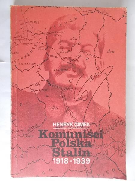 Komuniści Polska Stalin 1918-1939