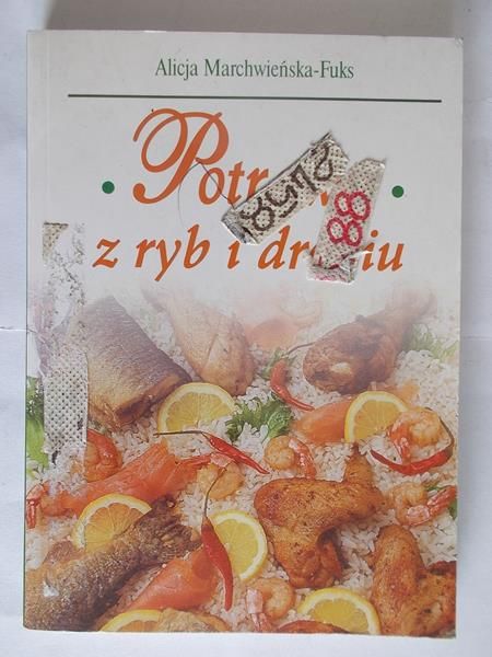 Marchwieńska- Fuks Alicja - Potrawy z ryb i drobiu