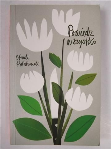Palahniuk Chuck - Powiedz wszystko
