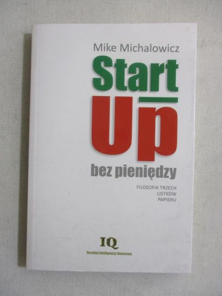 Michalowicz Mike - Start-Up bez pieniędzy