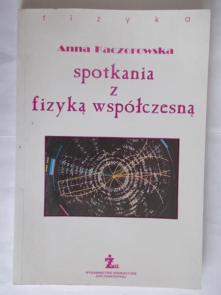 Spotkania z fizyką współczesną