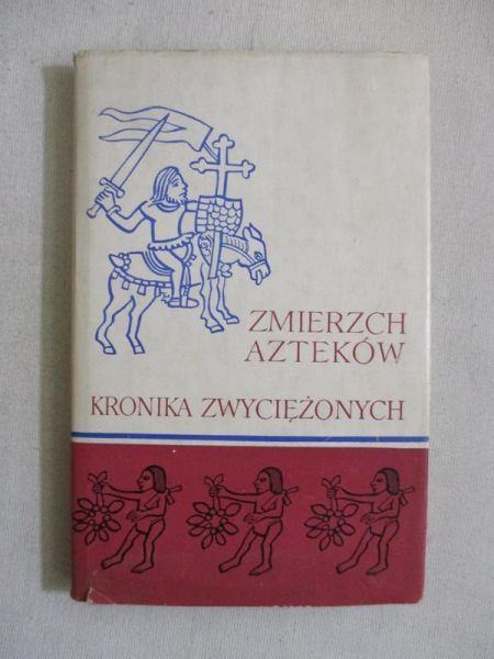Zmierzch Azteków. Kronika zwyciężonych