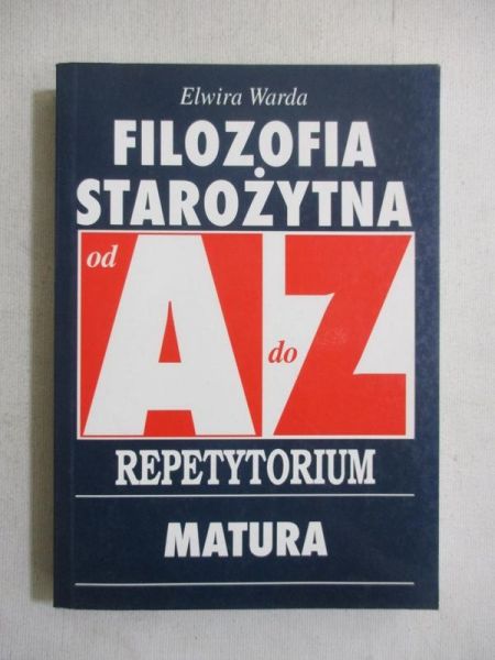 Filozofia starożytna. Repetytorium od A do Z