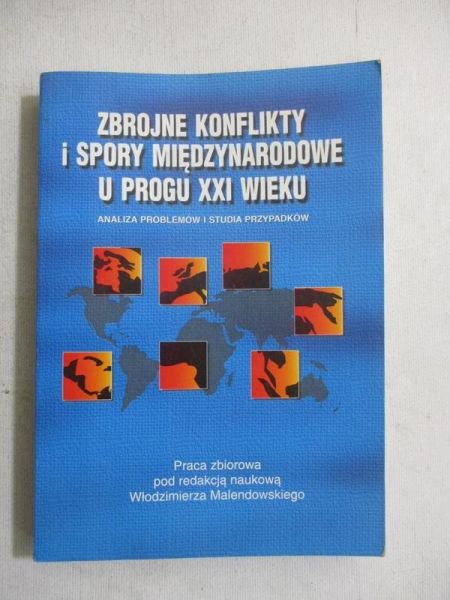 Zbrojne konflikty i spory międzynarodowe u progu XXI wieku