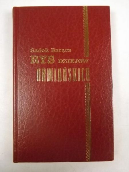 Rys dziejów Ormiańskich, Reprint z 1869 r.