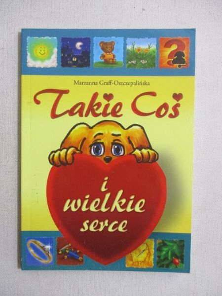 Graff-Oszczepalińśka  - Takie coś i wielkie serce