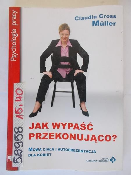 Cross Muller Claudia  - Jak wypaść przekonująco?
