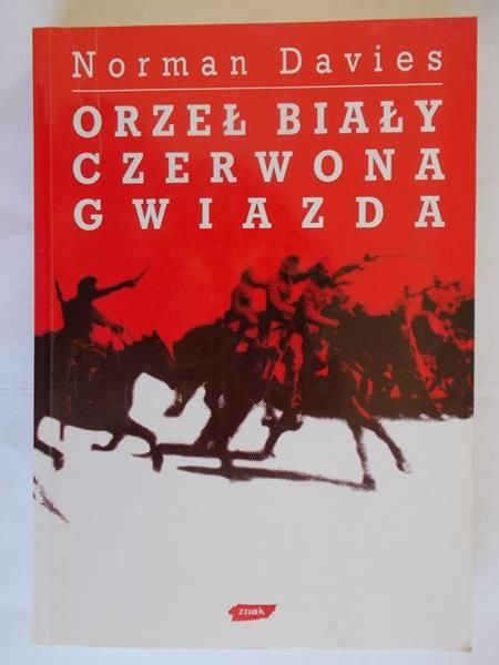 Davies Norman -  Orzeł biały, czerwona gwiazda