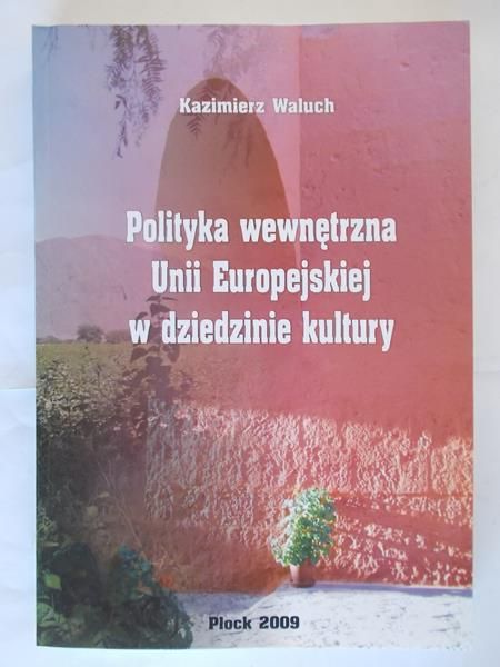 Polityka wewnętrzna Unii Europejskiej w dziedzinie kultury