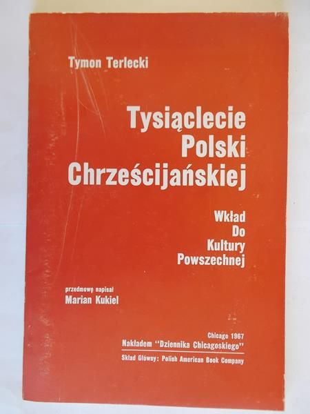 Terlecki Tymon (red.) - Tysiąclecie Polski Chrześcijańskiej