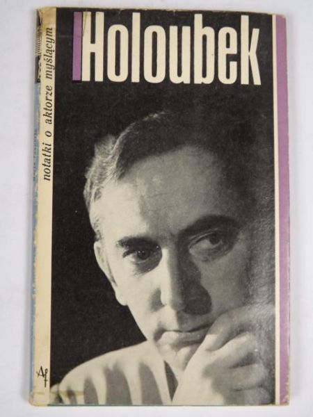 Gustaw Holoubek: notatki o aktorze myślącym