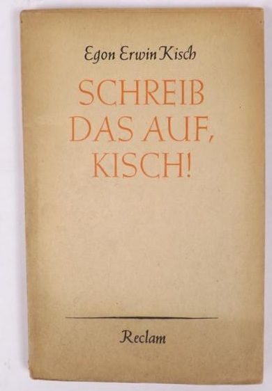 Kisch Egon - Schreib das auf, Kisch!, ok. 1945 r.