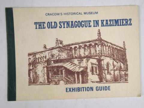 The Old Synagogue in Kazimierz: Exhibition Guide